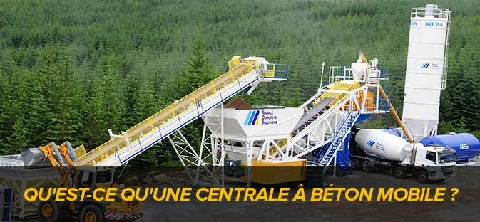 Qu'est-Ce Qu'une Centrale À Béton Mobile? 