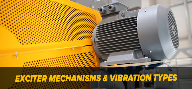 EXCITER MECHANISMS & VİBRATION TYPES