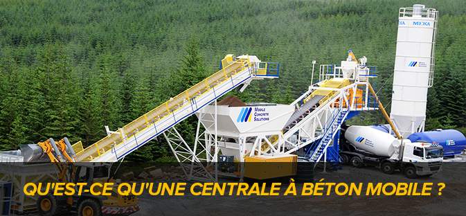 Qu'est-Ce Qu'une Centrale À Béton Mobile?