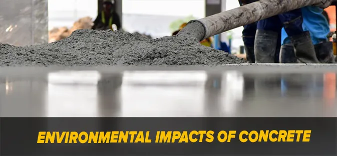 The Environmental Impacts of Concrete